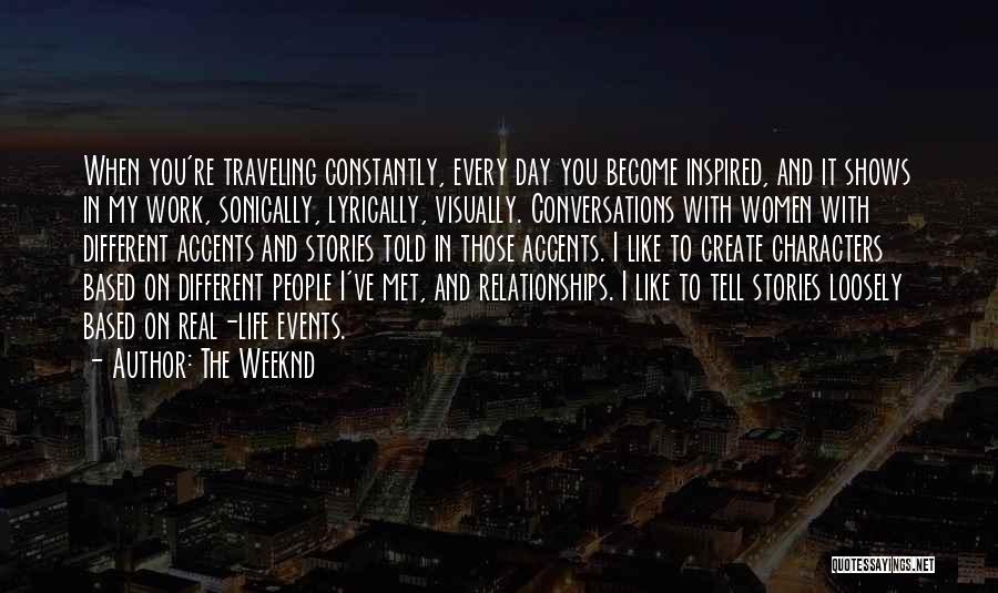 Weeknd Quotes By The Weeknd