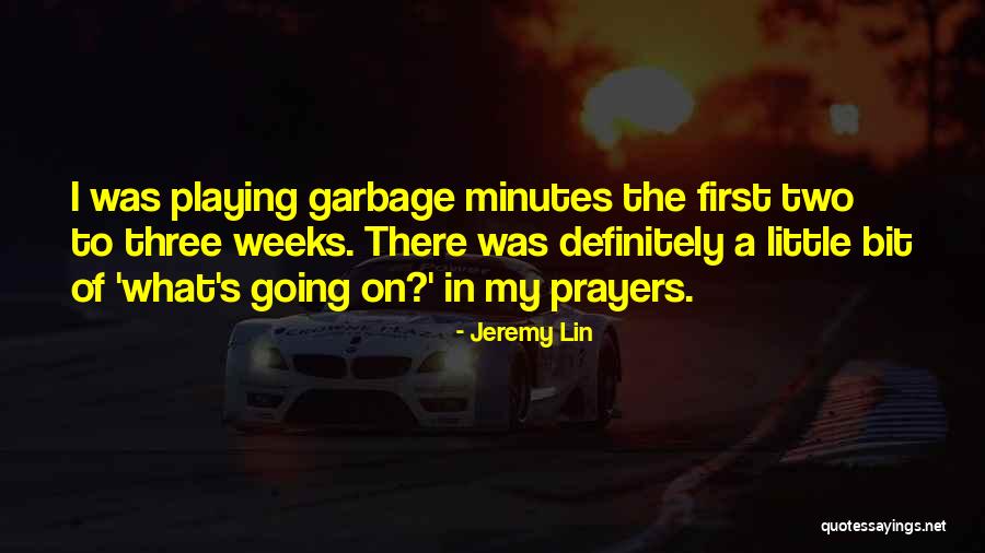 Weeks Quotes By Jeremy Lin