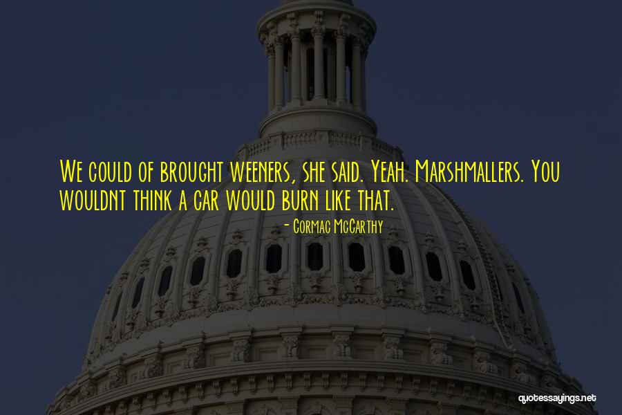 Weeners Quotes By Cormac McCarthy Weeners Quotes By Cormac McCarthy