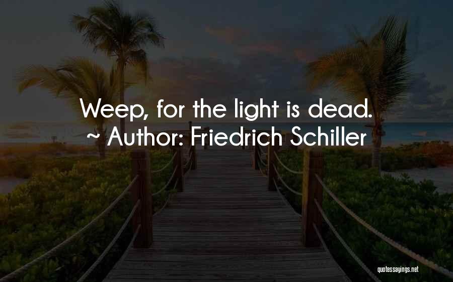 Weenie Dogs Quotes By Friedrich Schiller