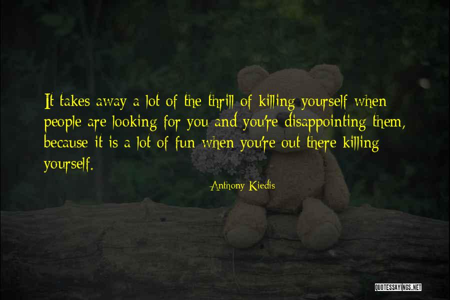 Weeping As It Set Quotes By Anthony Kiedis Weeping As It Set Quotes By Anthony Kiedis