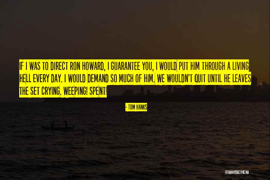 Weeping As It Set Quotes By Tom Hanks Weeping As It Set Quotes By Tom Hanks