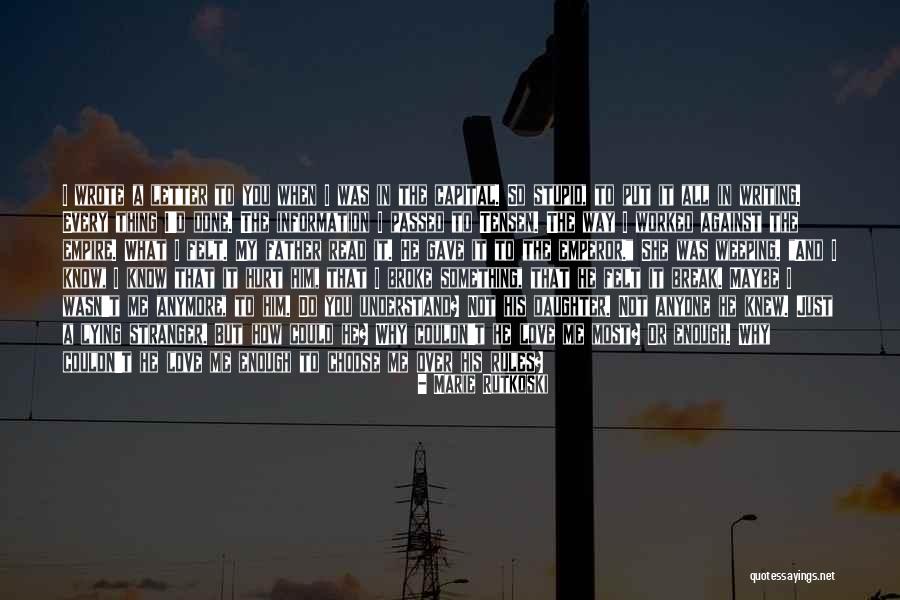 Weeping Father Quotes By Marie Rutkoski Weeping Father Quotes By Marie Rutkoski