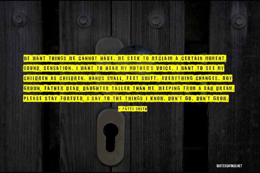 Weeping Father Quotes By Patti Smith Weeping Father Quotes By Patti Smith