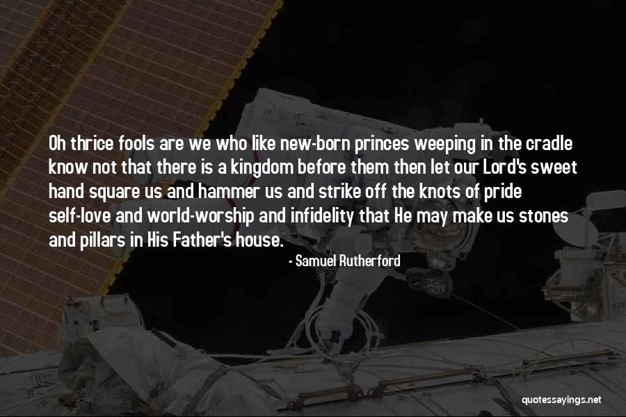 Weeping Father Quotes By Samuel Rutherford Weeping Father Quotes By Samuel Rutherford