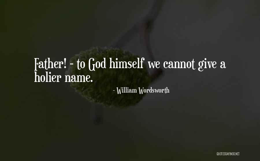 Weeping Father Quotes By William Wordsworth Weeping Father Quotes By William Wordsworth