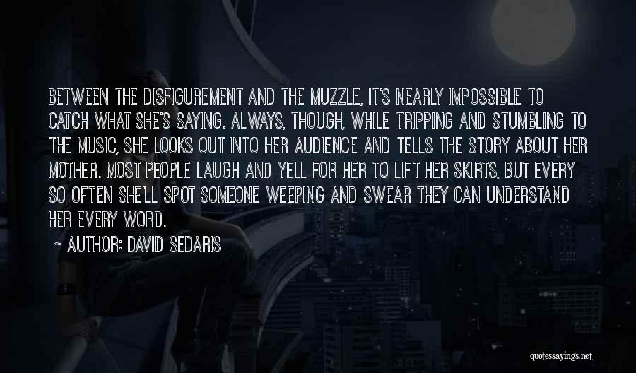 Weeping Quotes By David Sedaris