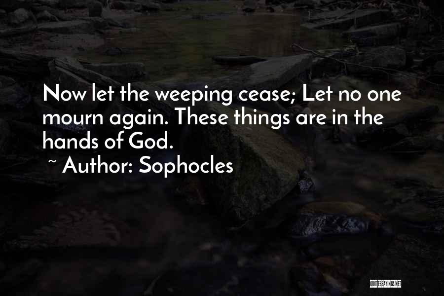 Weeping Quotes By Sophocles