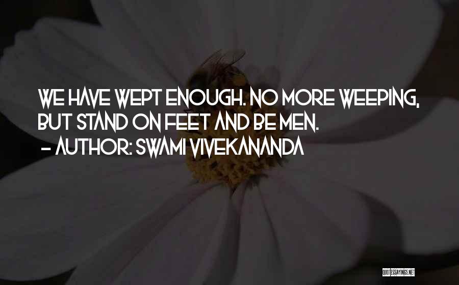 Weeping Quotes By Swami Vivekananda