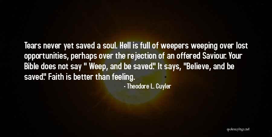 Weeping Soul Quotes By Theodore L. Cuyler Weeping Soul Quotes By Theodore L. Cuyler