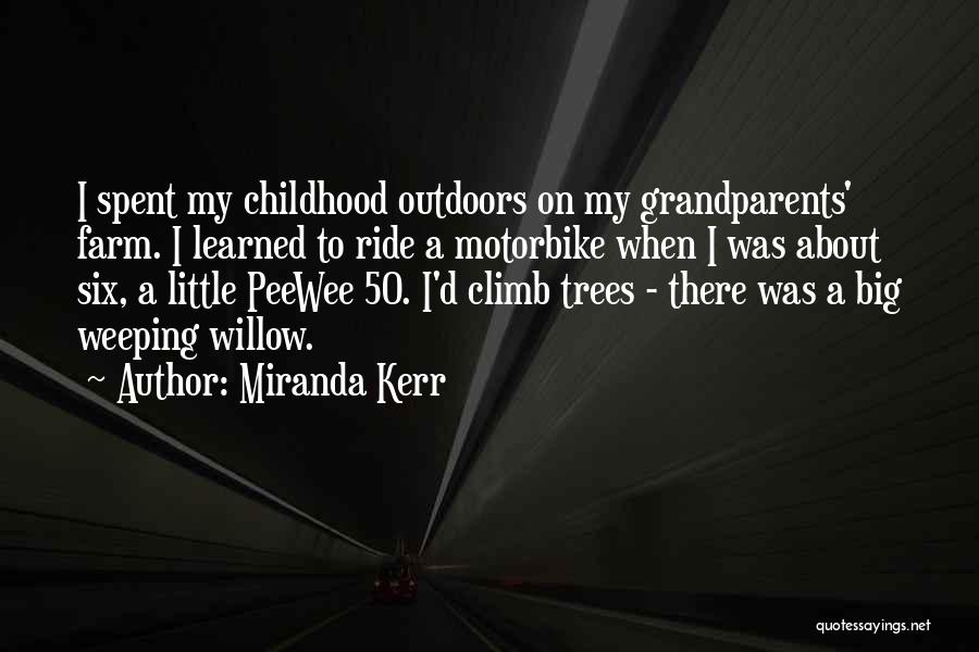 Weeping Willow Trees Quotes By Miranda Kerr