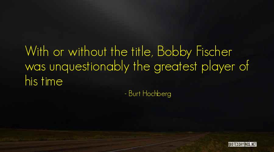 Weerasinghe Dilan Quotes By Burt Hochberg Weerasinghe Dilan Quotes By Burt Hochberg
