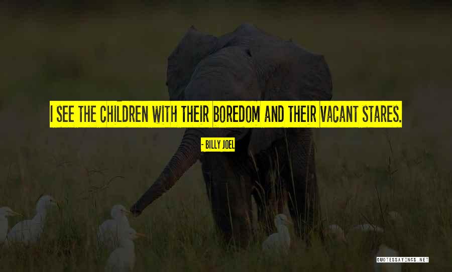Wees Blij Quotes By Billy Joel Wees Blij Quotes By Billy Joel