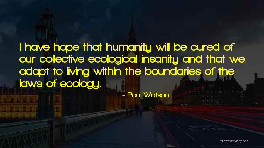 Weeshuis Quotes By Paul Watson Weeshuis Quotes By Paul Watson