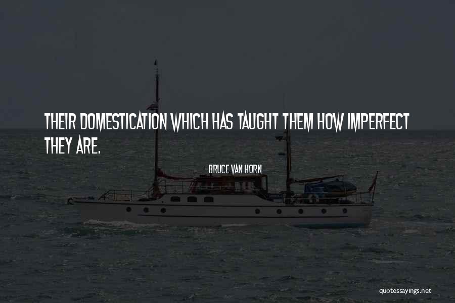 Wegdan Lotfi Quotes By Bruce Van Horn Wegdan Lotfi Quotes By Bruce Van Horn