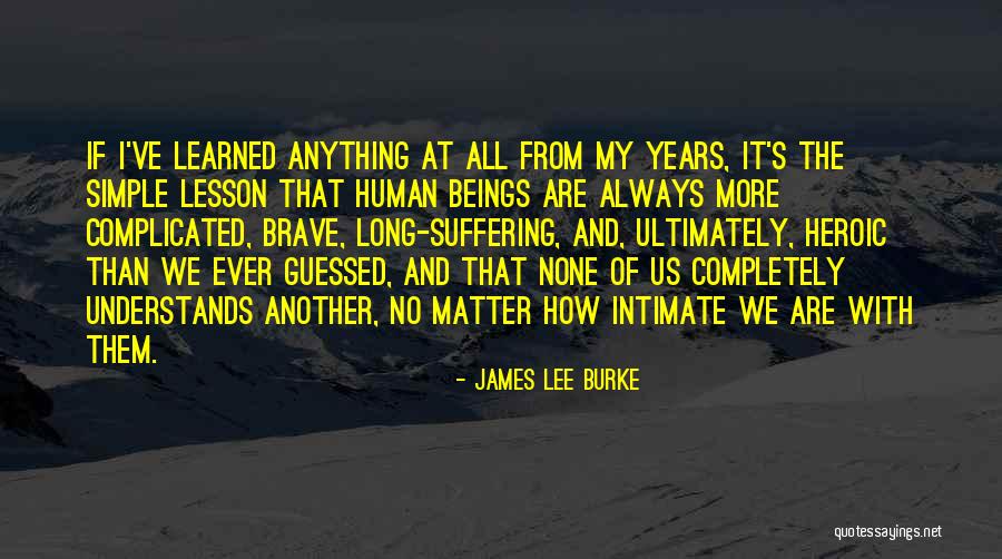 Weggys Mankato Quotes By James Lee Burke Weggys Mankato Quotes By James Lee Burke