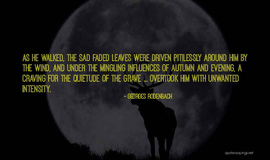 Weglein Brothers Quotes By Georges Rodenbach Weglein Brothers Quotes By Georges Rodenbach