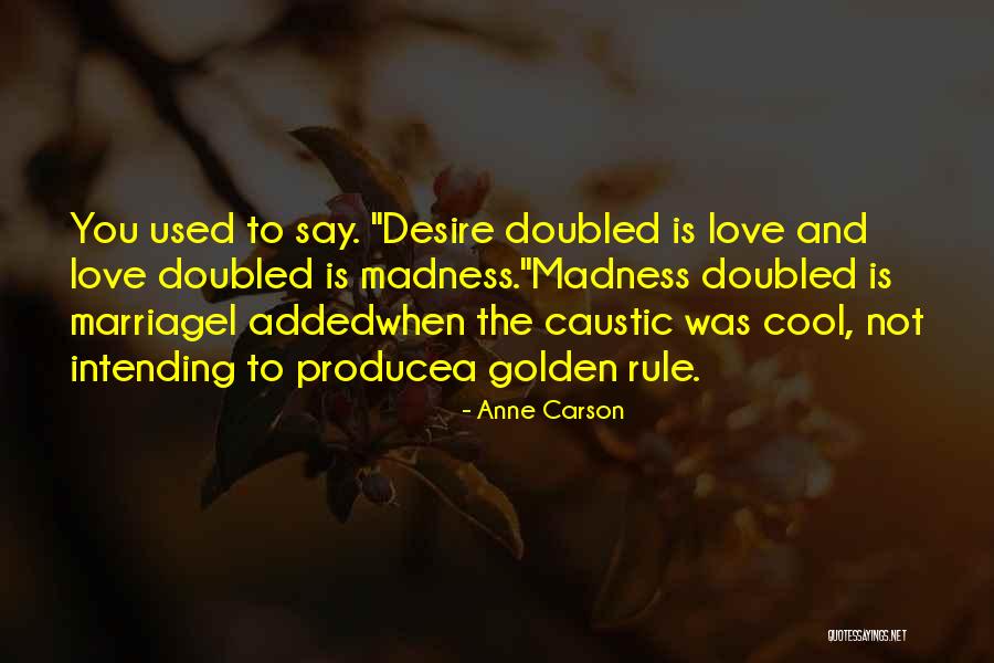 Wehenkel Quotes By Anne Carson Wehenkel Quotes By Anne Carson