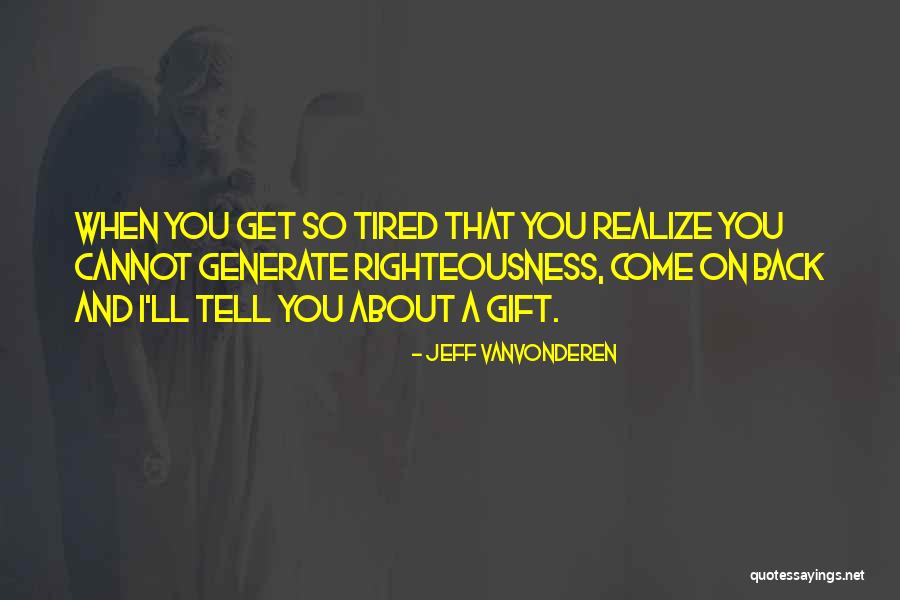 Wehl Tryouts Quotes By Jeff VanVonderen Wehl Tryouts Quotes By Jeff VanVonderen
