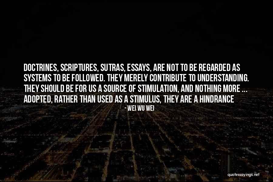 Wei Quotes By Wei Wu Wei Wei Quotes By Wei Wu Wei