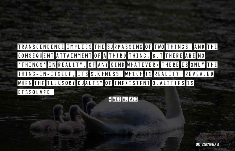 Wei Quotes By Wei Wu Wei Wei Quotes By Wei Wu Wei