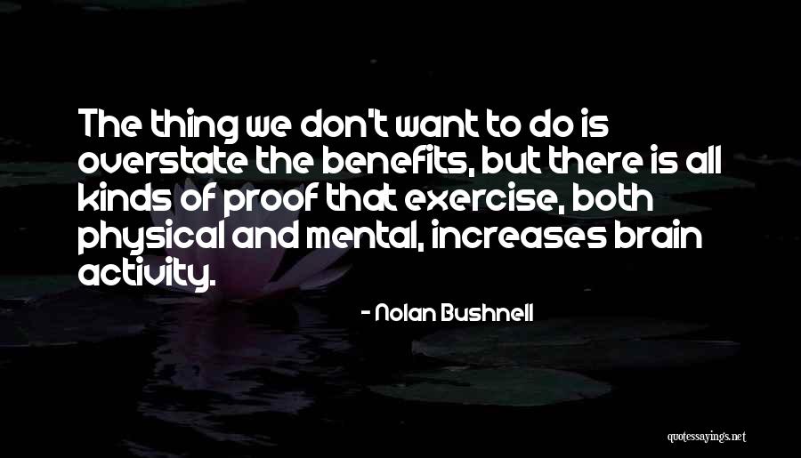 Wei Shen Quotes By Nolan Bushnell Wei Shen Quotes By Nolan Bushnell