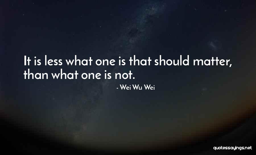 Wei Wu He Quotes By Wei Wu Wei Wei Wu He Quotes By Wei Wu Wei
