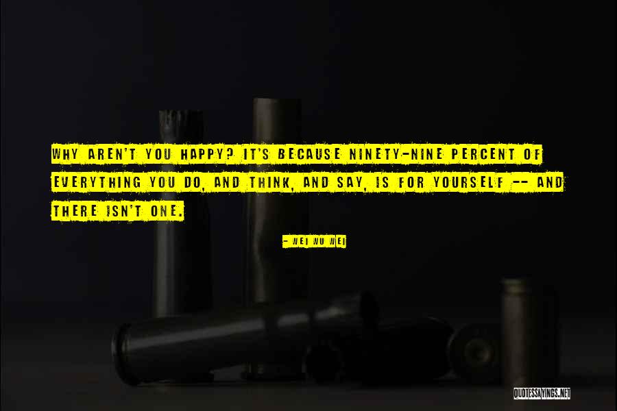 Wei Wu He Quotes By Wei Wu Wei Wei Wu He Quotes By Wei Wu Wei