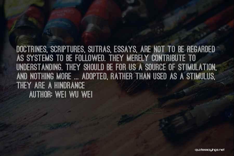 Wei Wu Wei Quotes 1140962