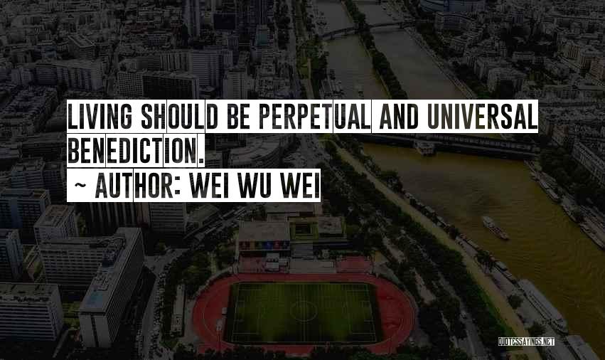 Wei Wu Wei Quotes 1187032