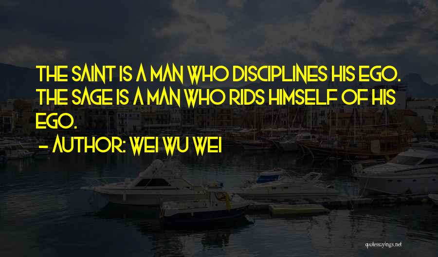 Wei Wu Wei Quotes 2022981