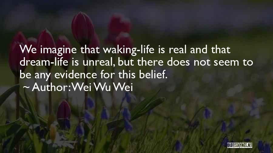 Wei Wu Wei Quotes 455034