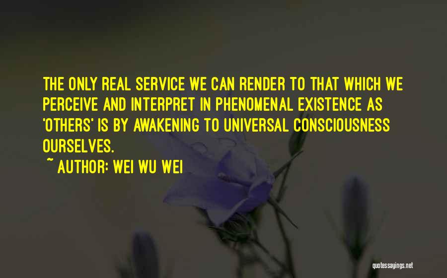 Wei Wu Wei Quotes 456235