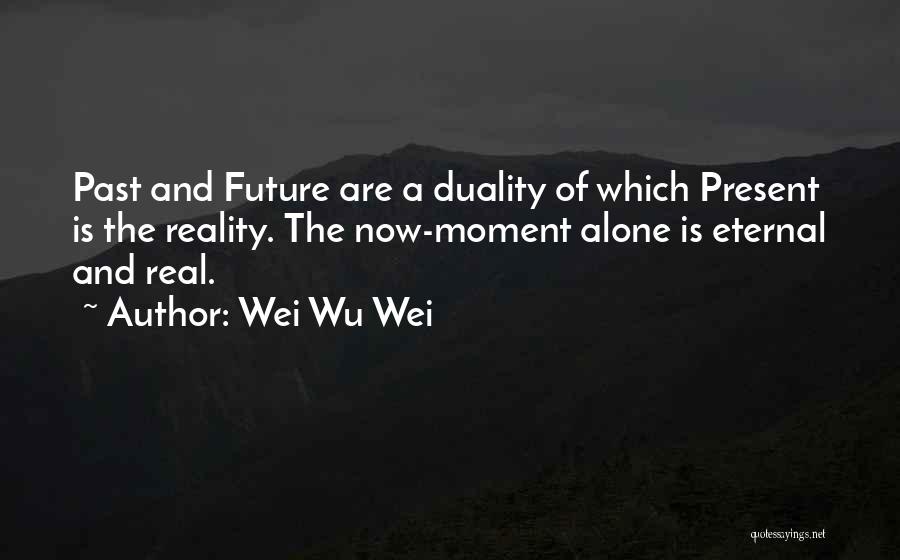 Wei Wu Wei Quotes 627146