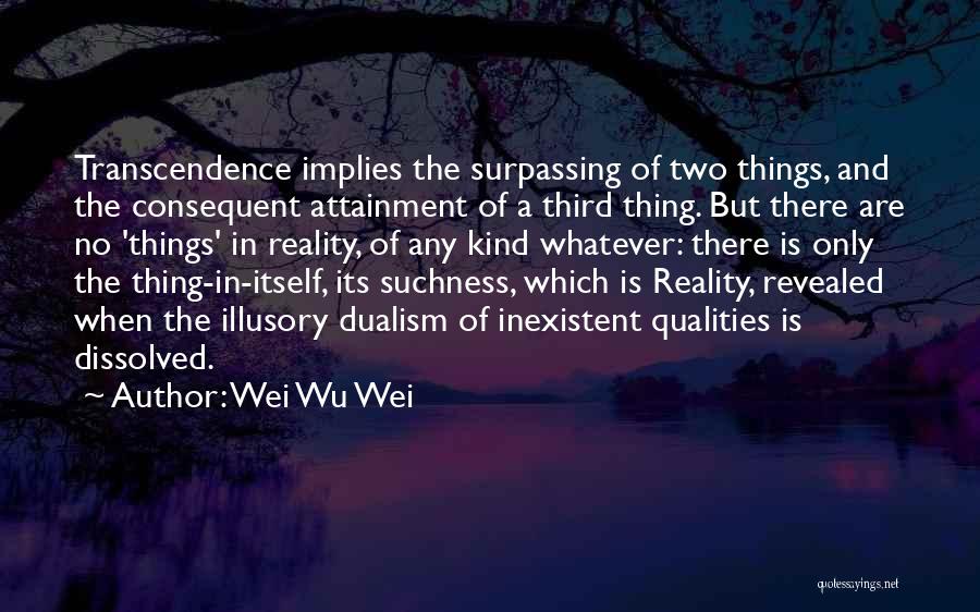 Wei Wu Wei Quotes 743984
