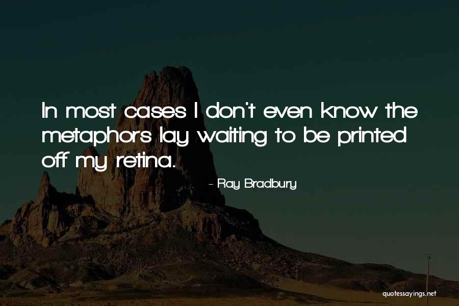 Weibel Family Vineyards Quotes By Ray Bradbury Weibel Family Vineyards Quotes By Ray Bradbury