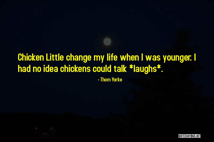 Weichandhof Quotes By Thom Yorke Weichandhof Quotes By Thom Yorke