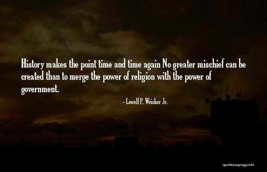 Weicker Quotes By Lowell P. Weicker Jr. Weicker Quotes By Lowell P. Weicker Jr.