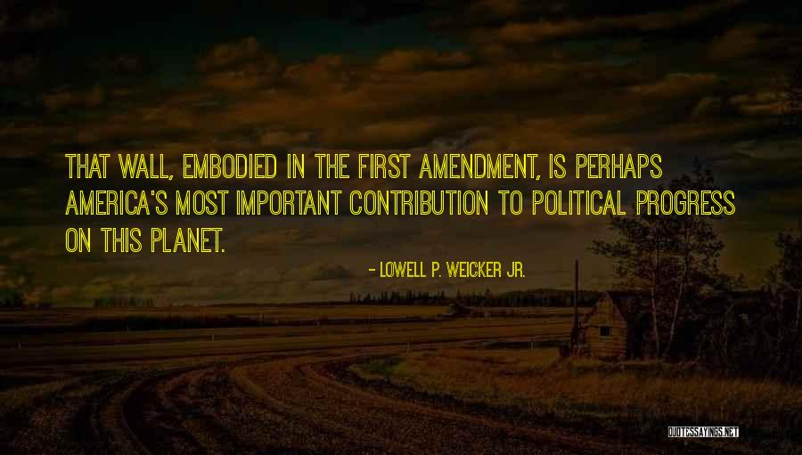 Weicker Quotes By Lowell P. Weicker Jr. Weicker Quotes By Lowell P. Weicker Jr.