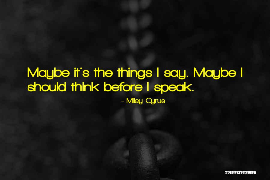 Weid Quotes By Miley Cyrus Weid Quotes By Miley Cyrus