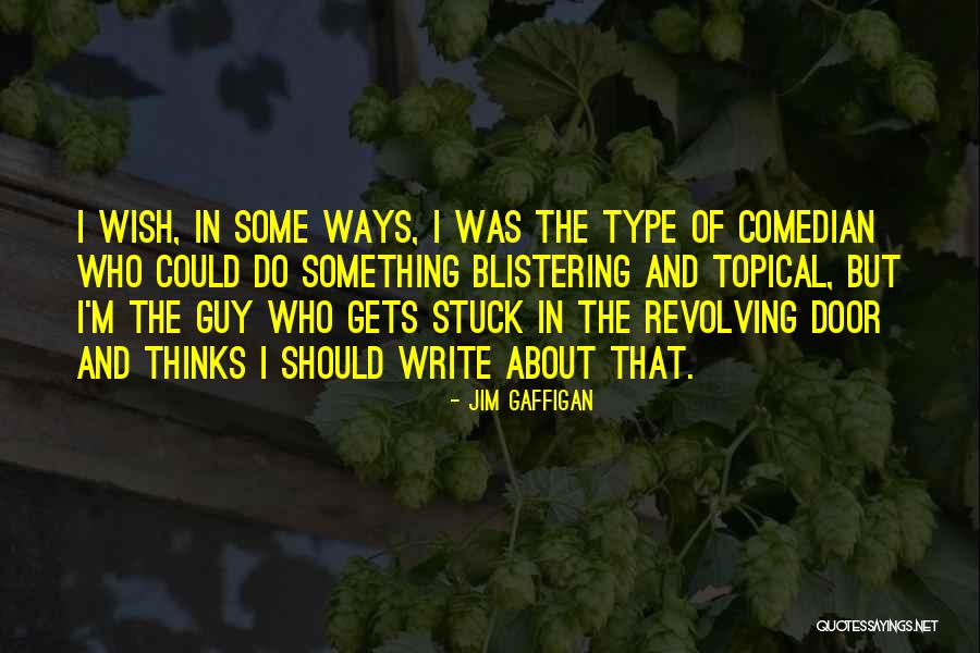 Weidemann Quotes By Jim Gaffigan Weidemann Quotes By Jim Gaffigan