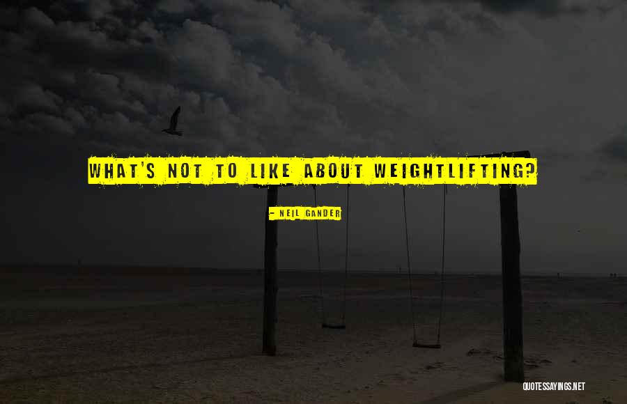 Weiesi Quotes By Neil Gander Weiesi Quotes By Neil Gander