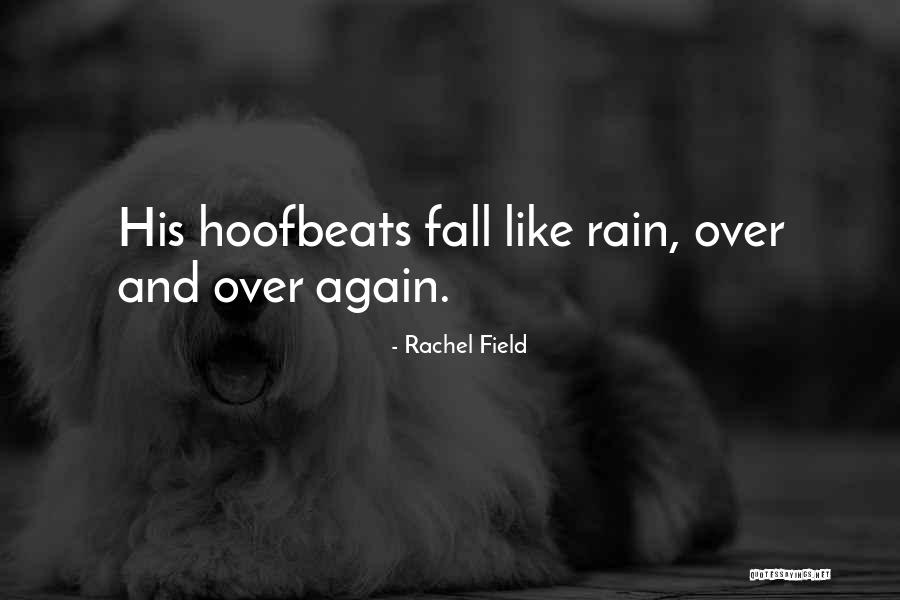 Weiesi Quotes By Rachel Field Weiesi Quotes By Rachel Field