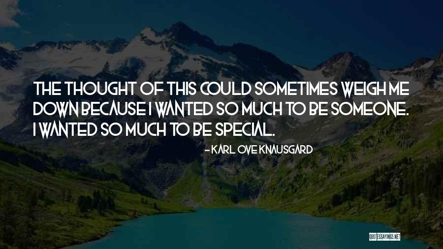 Weigh Me Down Quotes By Karl Ove Knausgard