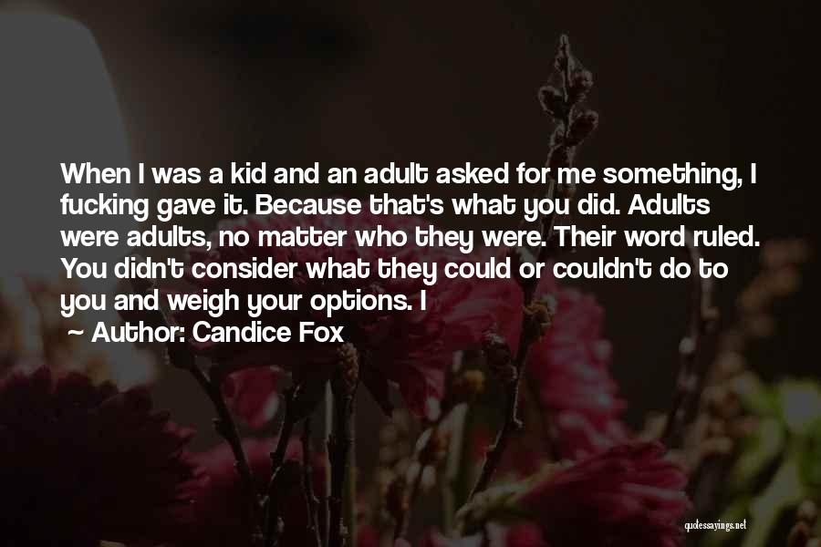 Weigh Your Options Quotes By Candice Fox