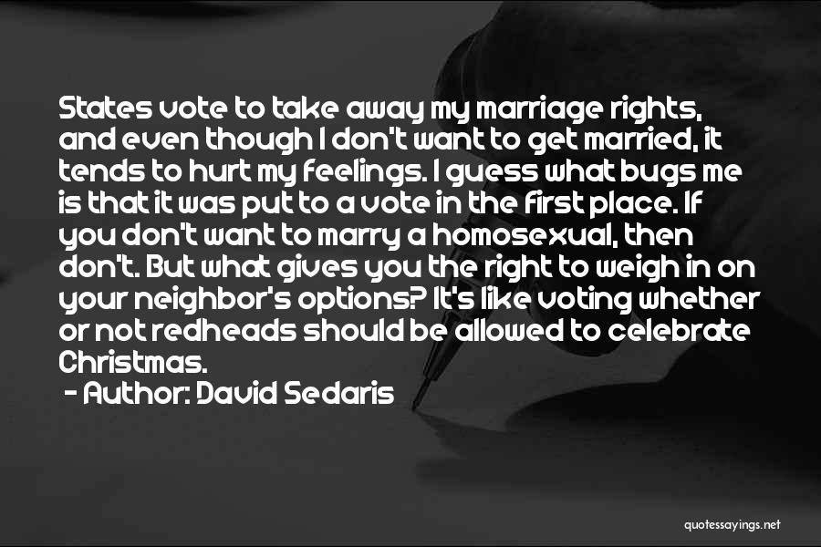 Weigh Your Options Quotes By David Sedaris