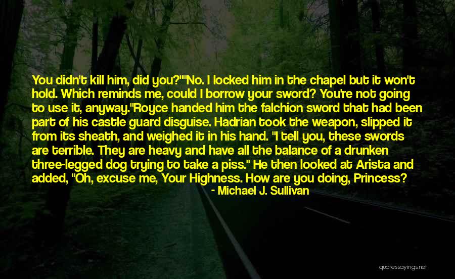 Weighed In The Balance Quotes By Michael J. Sullivan Weighed In The Balance Quotes By Michael J. Sullivan