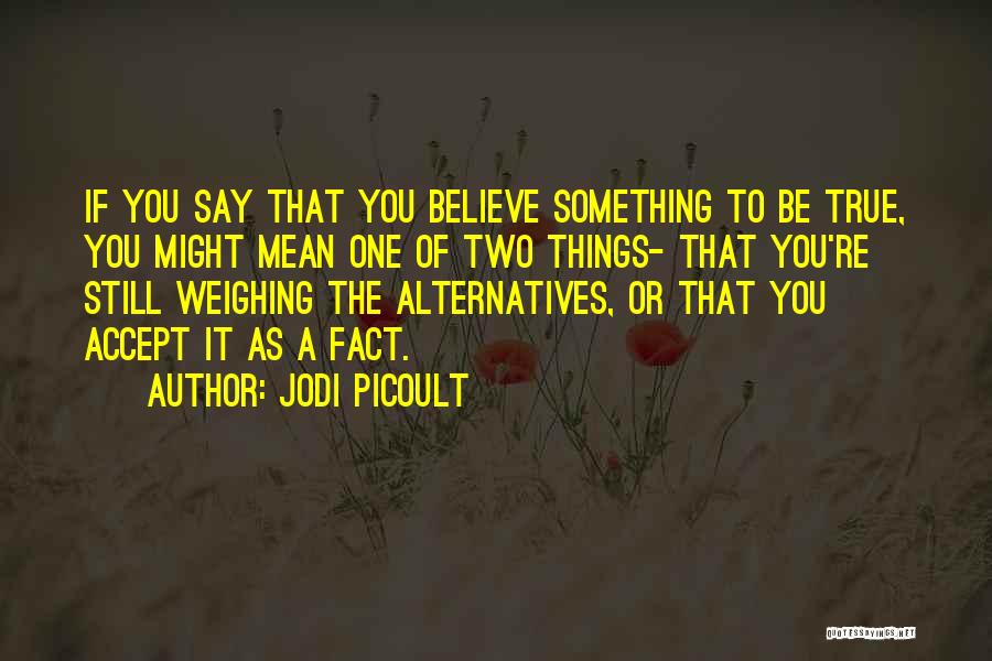 Weighing Things Quotes By Jodi Picoult