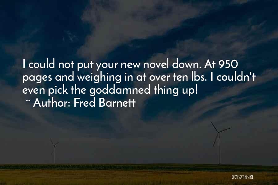 Weighing You Down Quotes By Fred Barnett