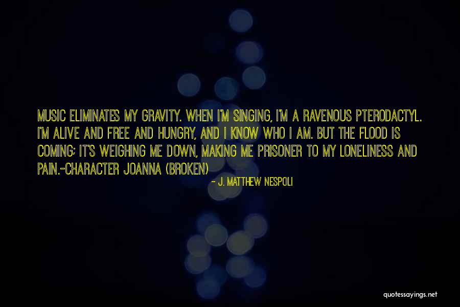 Weighing You Down Quotes By J. Matthew Nespoli Weighing You Down Quotes By J. Matthew Nespoli